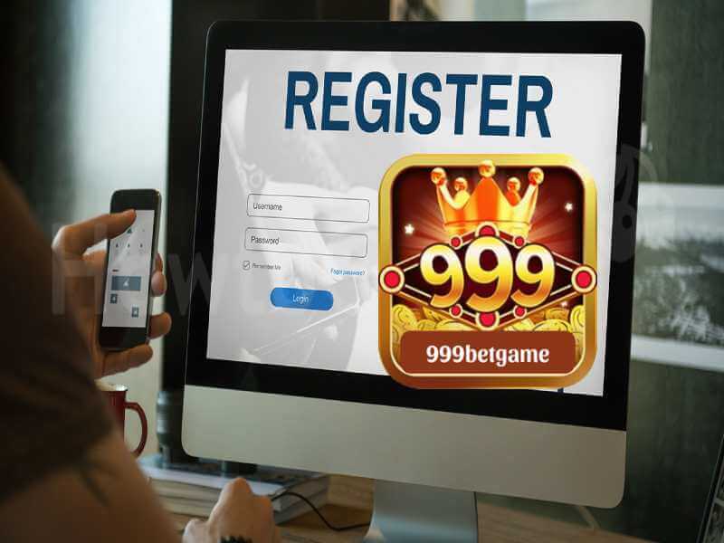 Cách đăng ký tài khoản tại 999bet
